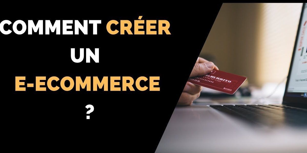 Comment-créer-ecommerce créer un ecommerce